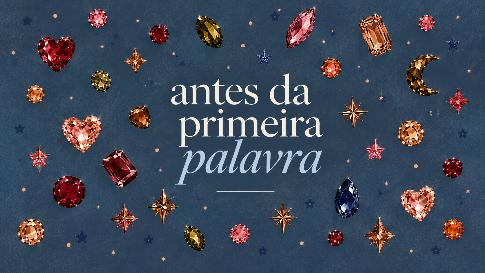 Antes da primeira palavra